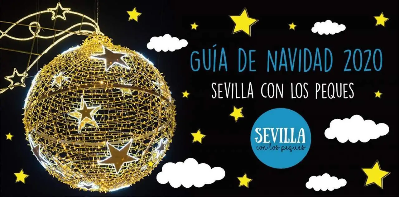 Gu&iacute;a de Navidad Sevilla con los peques. - SEVILLA CON LOS PEQUES