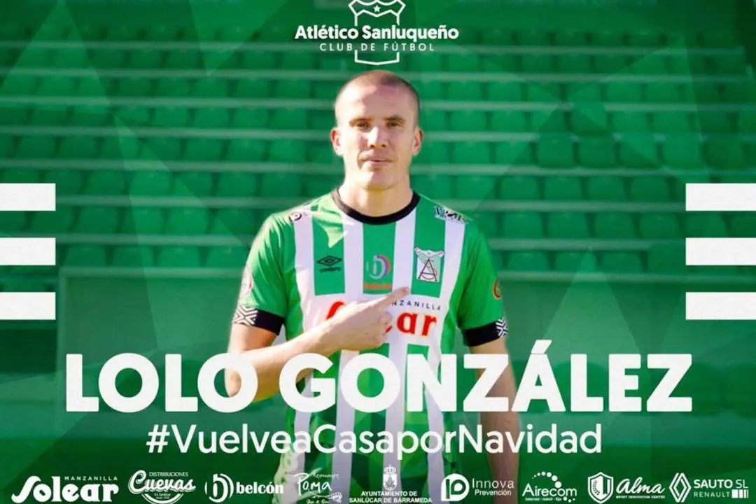 Como resalta el Atl&eacute;tico Sanluque&ntilde;o, Lolo Gonz&aacute;lez regresa a casa por Navidad - ASCF