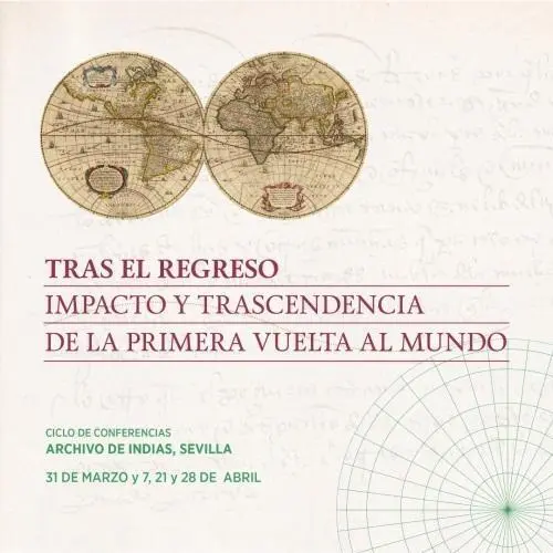 Cartel del ciclo 'Tras el regreso. Impacto y trascendencia de la Primera Vuelta al Mundo'. - FUNDACI&Oacute;N CENTRA