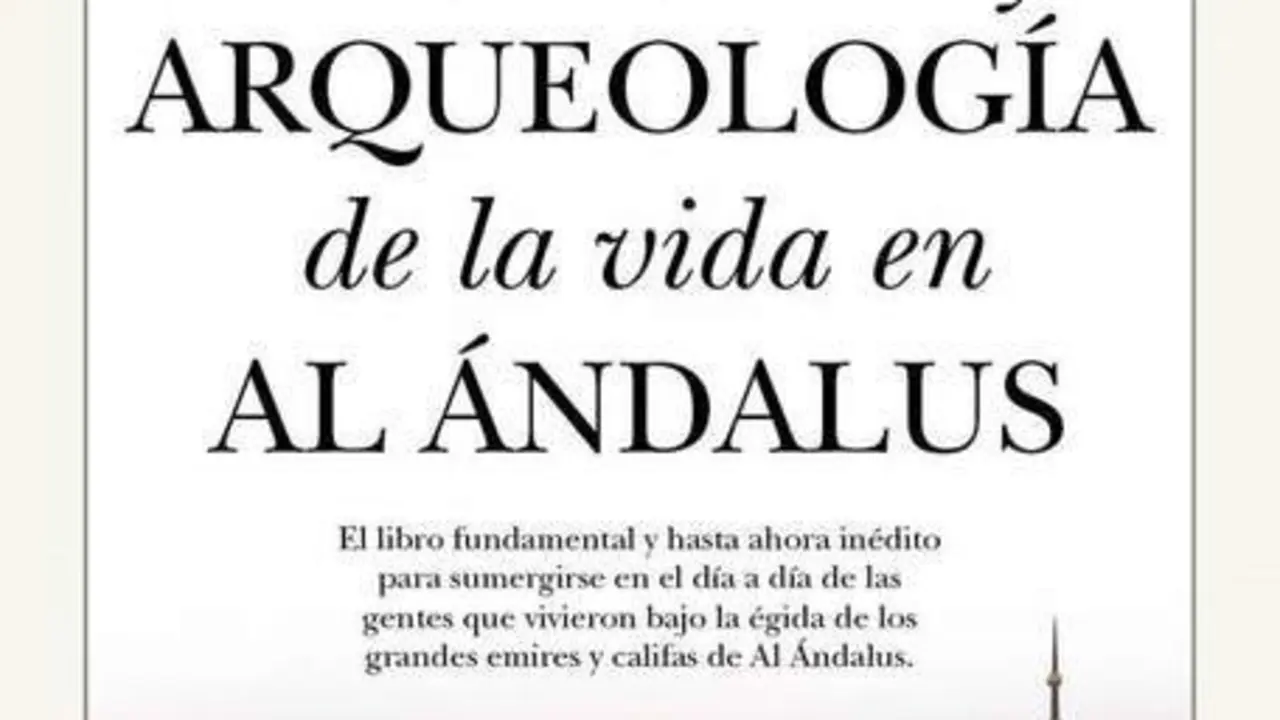 Portada de 'Historia y arqueolog&iacute;a de la vida en Al &Aacute;ndalus'. - ALMUZARA
