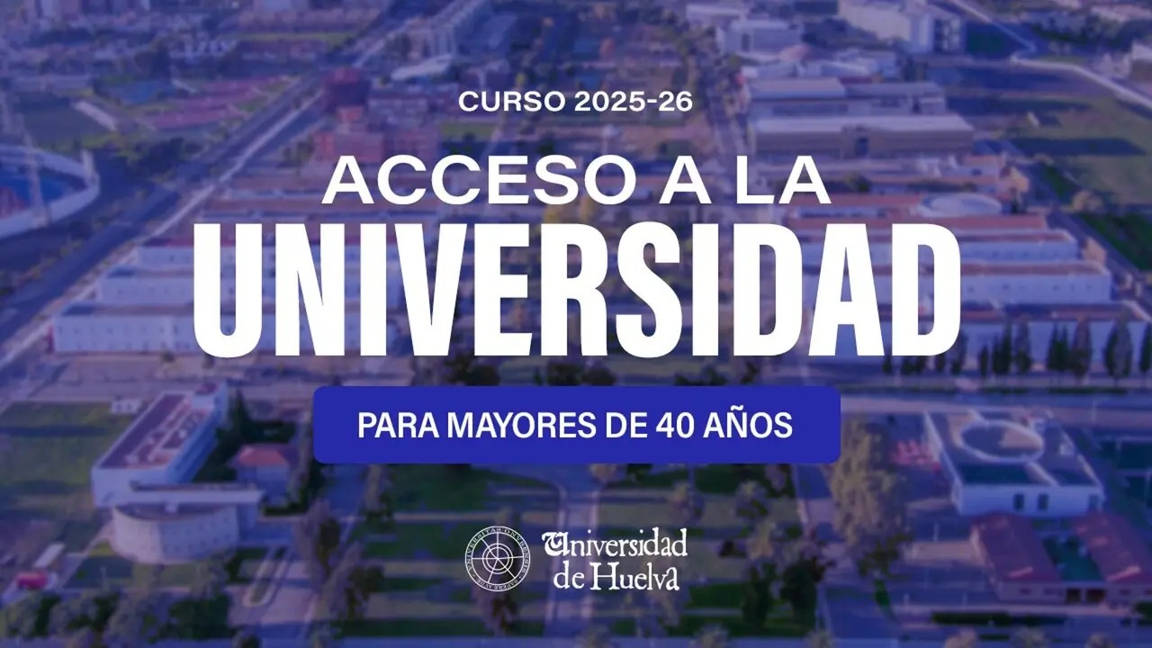 Acceso a la Universidad para mayores de 40 a&ntilde;os. | Universidad de Huelva.
